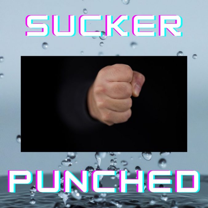 Sucker Punched Fist